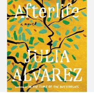 "AFTERLIFE" by Julia Alvarez - paperback